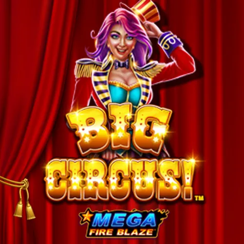 Mega Fire Blaze: Big Circus! by Playtech: Gameplay Explained